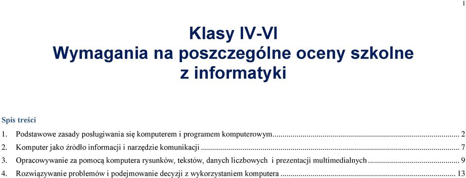 Komputer jako źródło informacji i narzędzie komunikacji... 7 3.