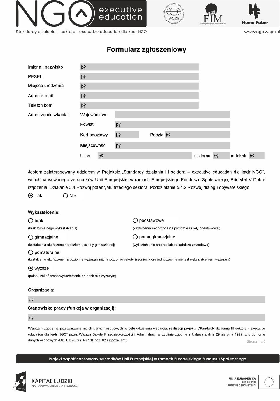 Funduszu Społecznego, Priorytet V Dobre rządzenie, Działanie 5.4 Rozwój potencjału trzeciego sektora, Poddziałanie 5.4.2 Rozwój dialogu obywatelskiego.