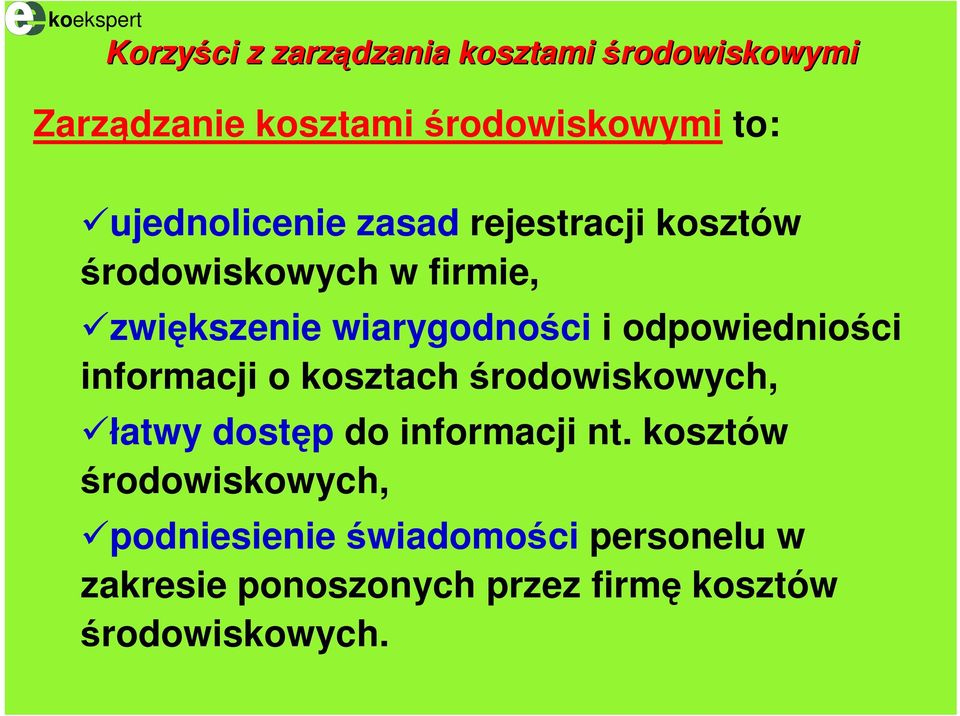 odpowiedniości informacji o kosztach środowiskowych, łatwy dostęp do informacji nt.