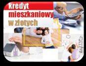 OFERTA DLA BIZNESU Kredyt mieszkaniowy dopasowany do indywidualnych potrzeb można go przeznaczyć na: zakup domu lub mieszkania na rynku pierwotnym lub wtórnym, budowę, rozbudowę lub dokończenie