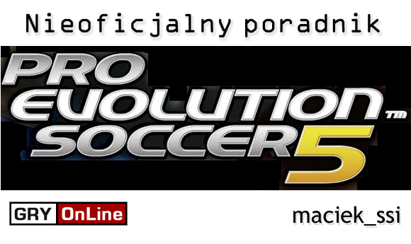 Wstęp Poradnik do Pro Evolution Soccer 5 oferuje zagadnienia dotyczące atrybutów, formacji oraz sterowania. Każda z wymienionych tematyk została opisana w sposób całkowicie wyczerpujący.
