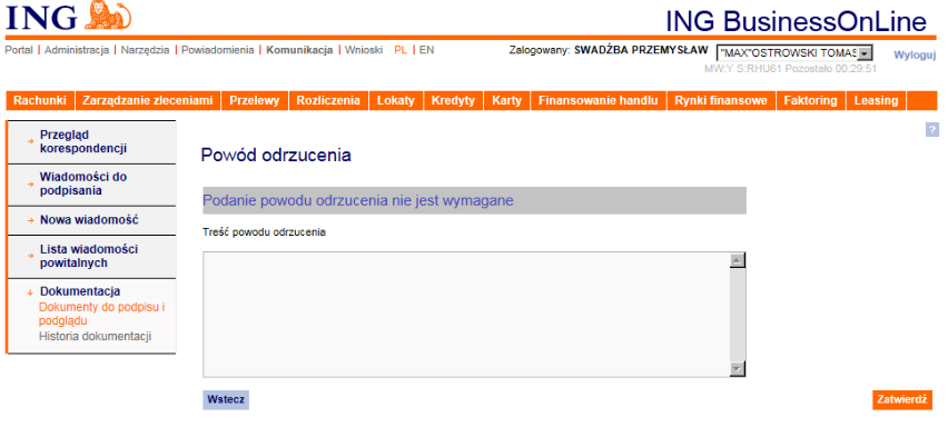 W przypadku braku akceptacji treści kompletu przesłanych dokumentów istnieje możliwość odesłania ich do banku wraz z podaniem powodu.