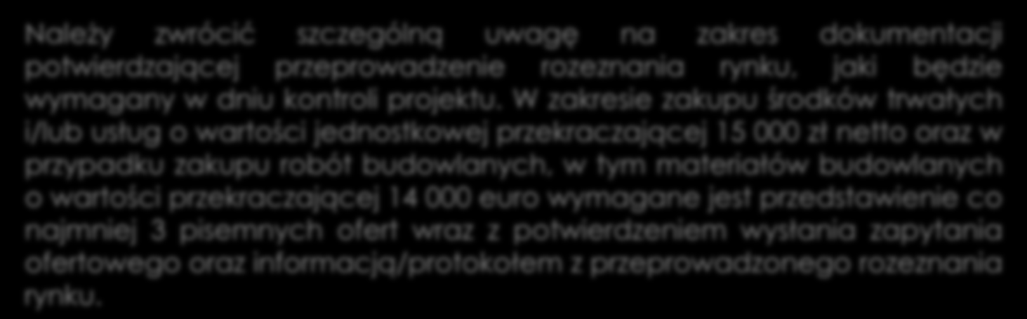 Zasady wydatkowania środków publicznych przez beneficjentów Aby wydatki ponoszone przez Beneficjentów mogły zostać uznane za kwalifikowane muszą być ponoszone zgodnie z postanowieniami umowy o