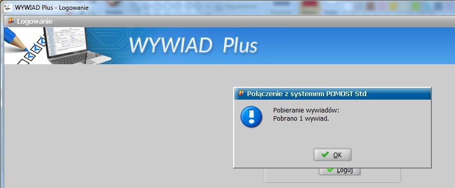 Odebranie zlecenia wywiadu w programie WYWIAD Plus Pracownik, który będzie przeprowadzał wywiad, powinien jeszcze przed wyjściem w terem, czyli w Ośrodku, mając zapewnioną łączność terminalu z POMOST