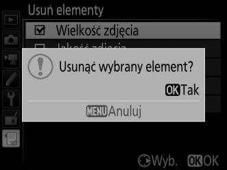 Zostanie wyświetlone okno dialogowe potwierdzenia. Naciśnij J ponownie, aby usunąć wybrane elementy.