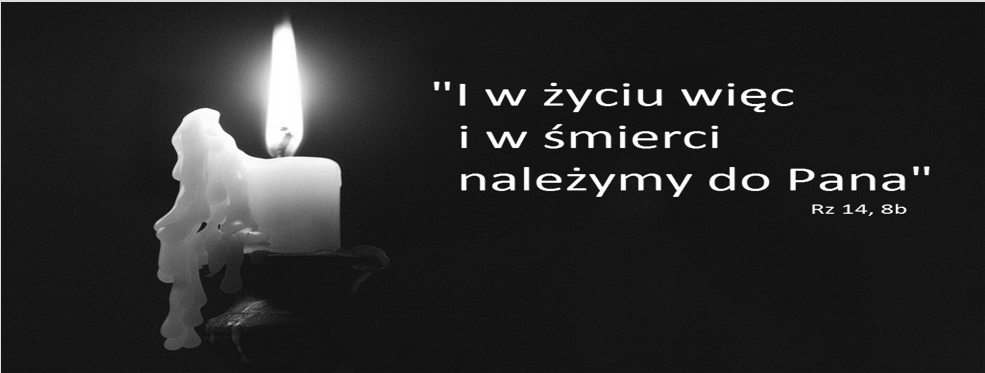 LISTOPAD MIESIĄCEM PAMIĘCI O BLISKICH ZMARŁYCH. Przez cały listopad, wspominamy i modlimy się za naszych zmarłych krewnych i przyjaciół.