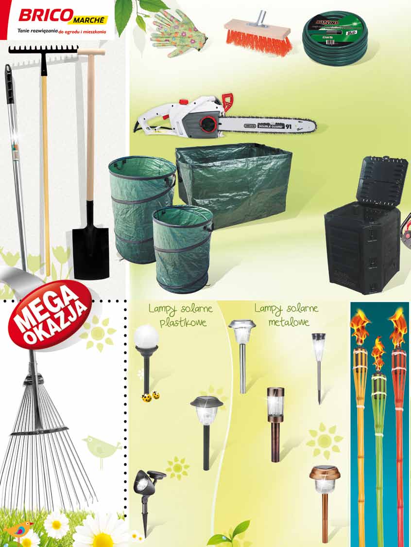 99 Grabie oprawione 4-zębne Flo para Rękawice ogrodowe ozdobne 7 49 Miotła ulicówka szer. 5 cm *szer. 40 cm - 9,99/ 49 45 99 Wąż ogrodowy GO/ON! śr. /4, dł. 0 mb Pilarka elektryczna Nac moc: 00W dł.