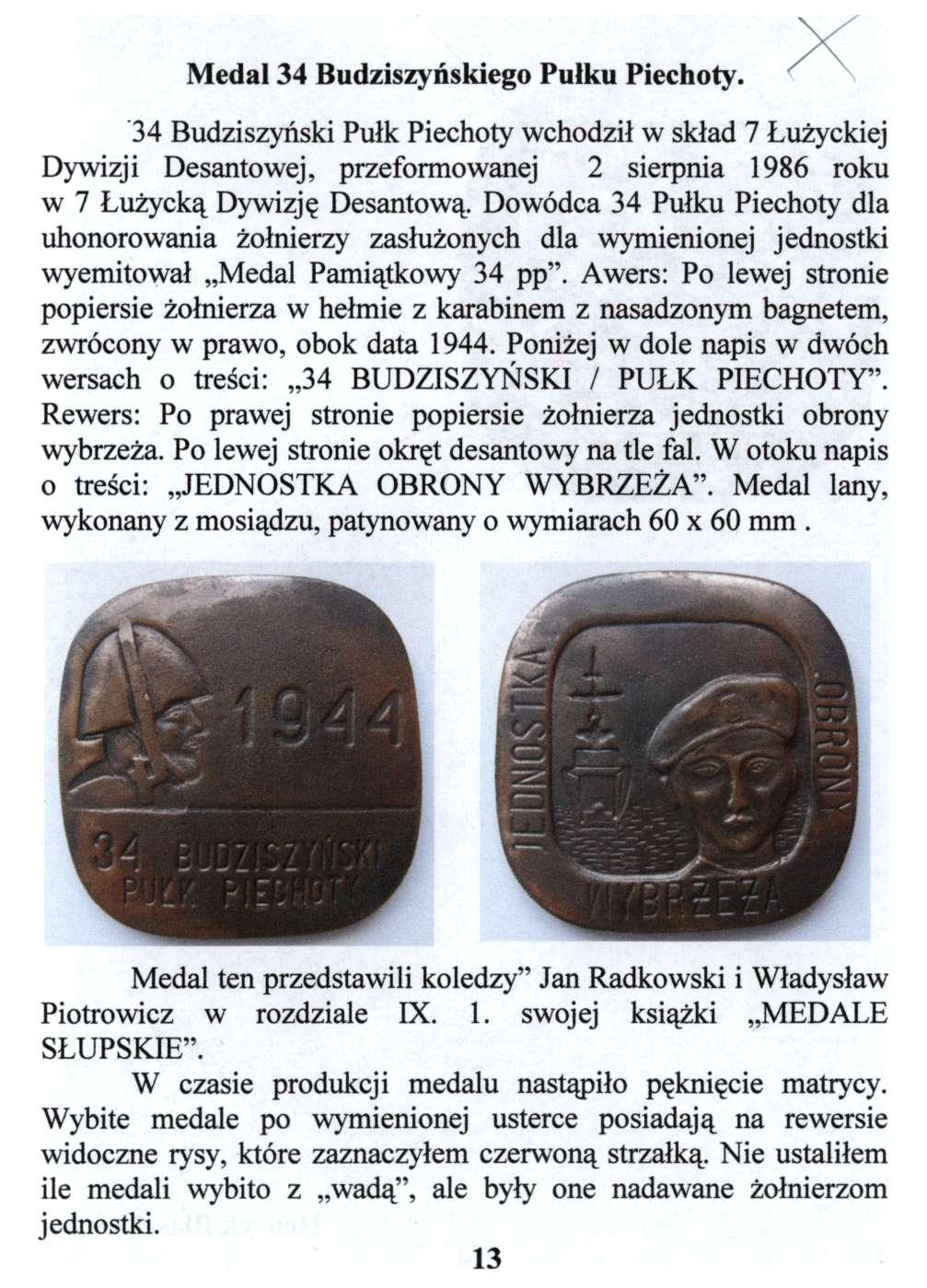 Medal 34 Budziszyńskiego Pułku Piechoty. 34 Budziszyński Pułk Piechoty wchodził w skład 7 Łużyckiej Dywizji Desantowej, przeformowanej 2 sierpnia 1986 roku w 7 Łużycką Dywizję Desantową.