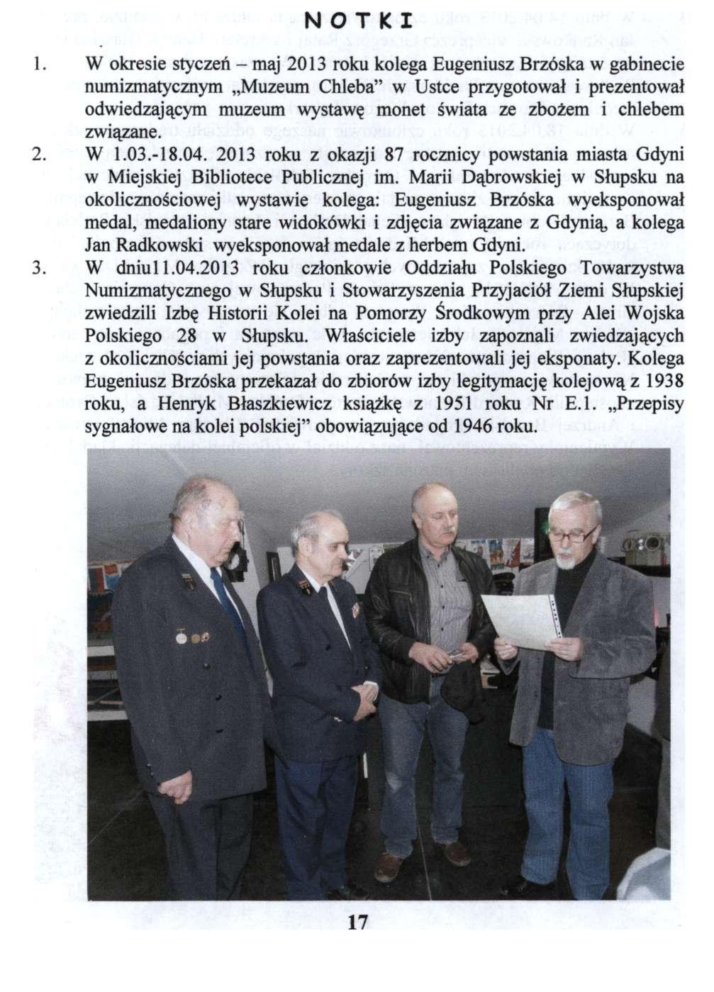 NOTKI W okresie styczeń - maj 2013 roku kolega Eugeniusz Brzóska w gabinecie numizmatycznym Muzeum Chleba" w Ustce przygotował i prezentował odwiedzającym muzeum wystawę monet świata ze zbożem i