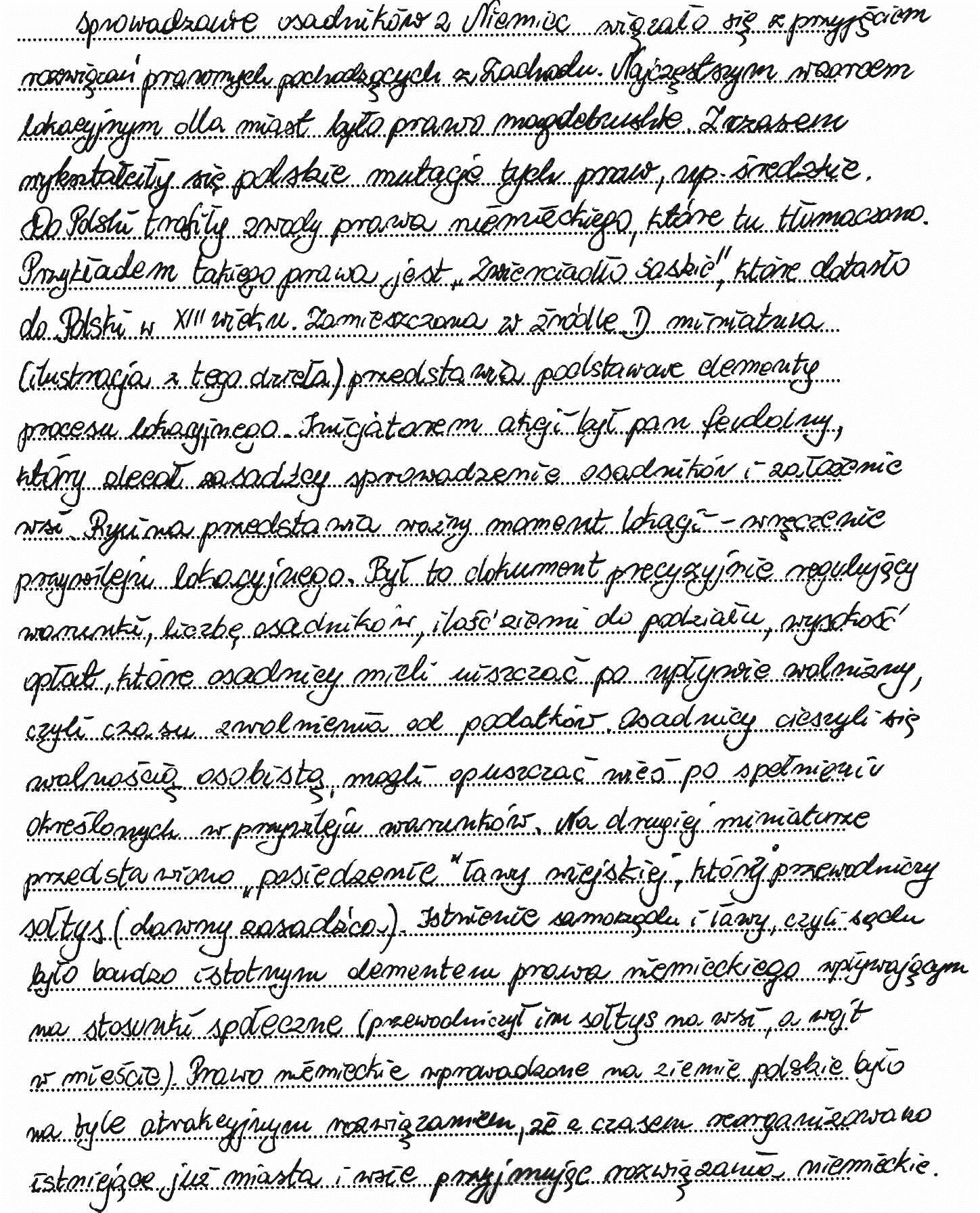 Historia 21 Prawidłowo prowadzona narracja kończyła się podsumowaniem zbierającym wnioski cząstkowe, zawierała ocenę zjawiska i ustosunkowanie się do tezy postawionej we wstępie pracy.