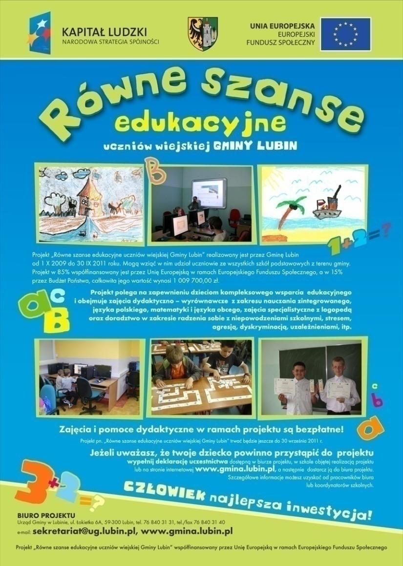 Gmina Lubin promuje i nagradza uczniów i studentów zamieszkałych na terenie gminy, wyróżniających się szczególnymi osiągnięciami w zakresie nauki, sportu, dziedzin artystycznych.