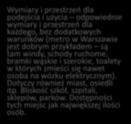 ZASADA 7 Wymiary i przestrzeń dla podejścia i użycia odpowiednie wymiary i przestrzeń dla każdego, bez