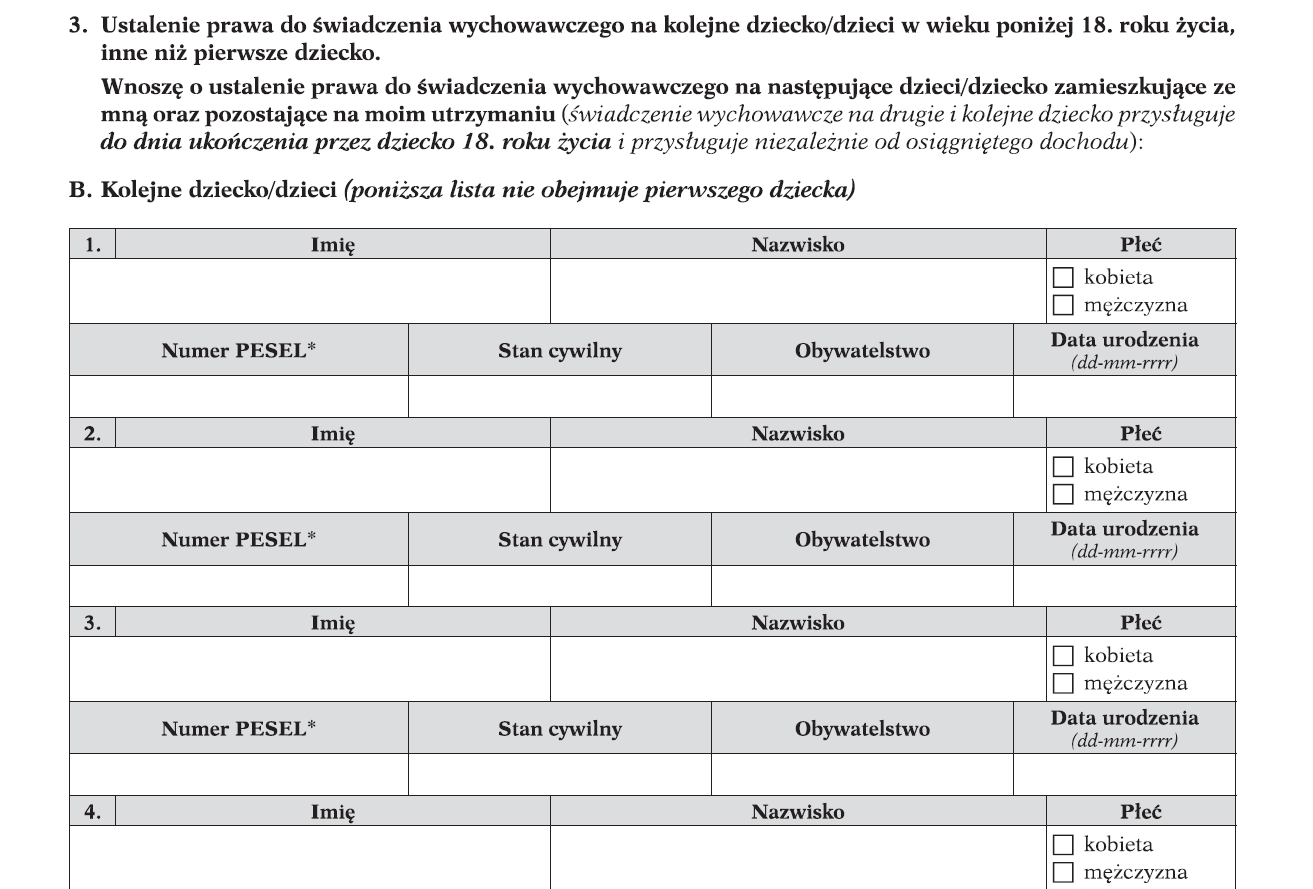 W przypadku, kiedy wnioskujemy o świadczenie na drugie lub kolejne dziecko, wypełniamy tabelę B, nie wpisując do niej pierwszego dziecka.