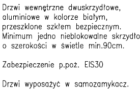 6 Podział korytarza warsztaty szkolne pawilon nr 4 parter dostosować do wymiarów istniejącego otworu w ścianie drzwi w klasie odporności ogniowej EIS 30.