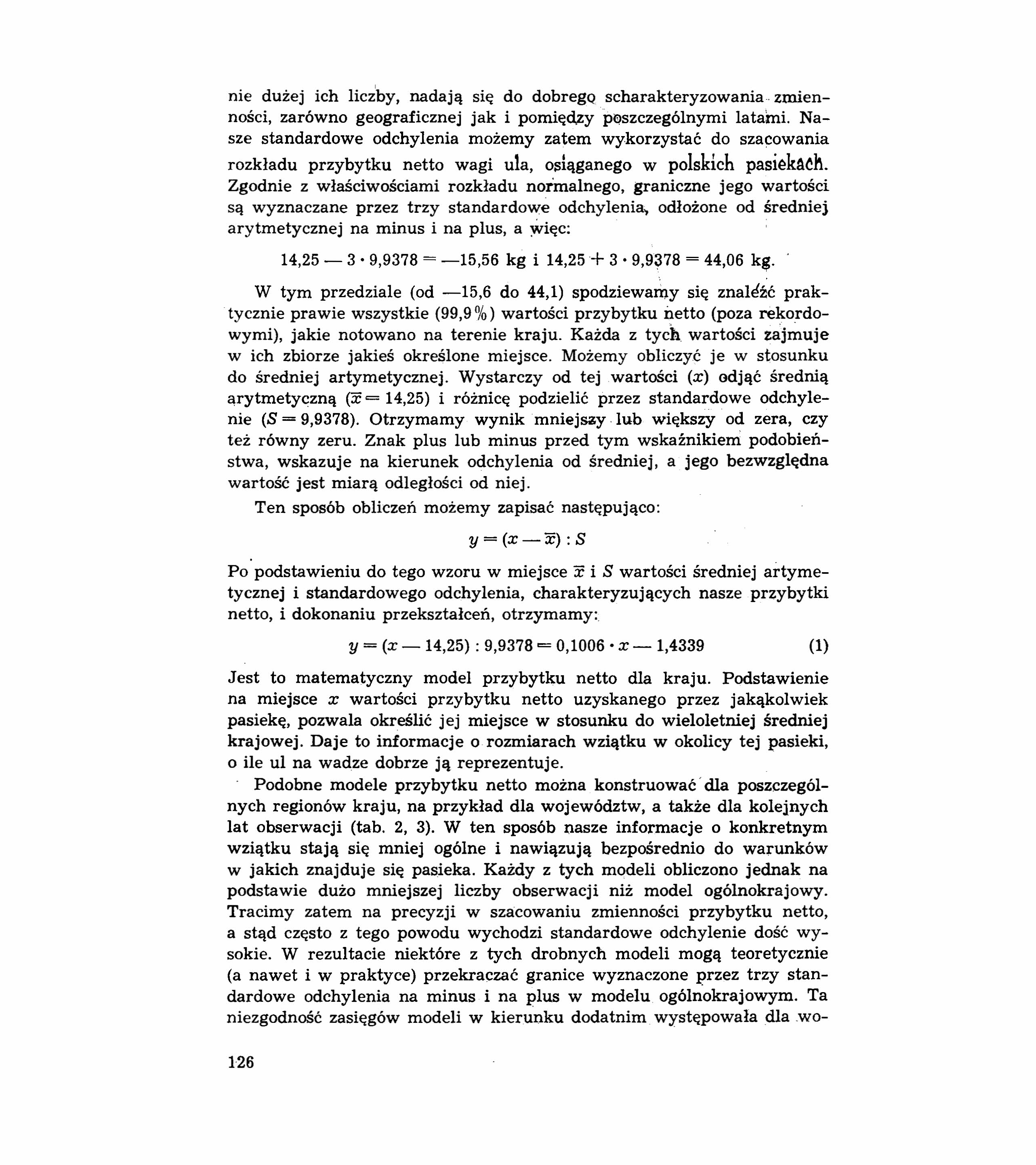 nie dużej ich Iiczby, nadają się do dobrego scharakteryzowania. zmienności, zarówno geograficznej jak i pomiędzy poszczególnymi latami.