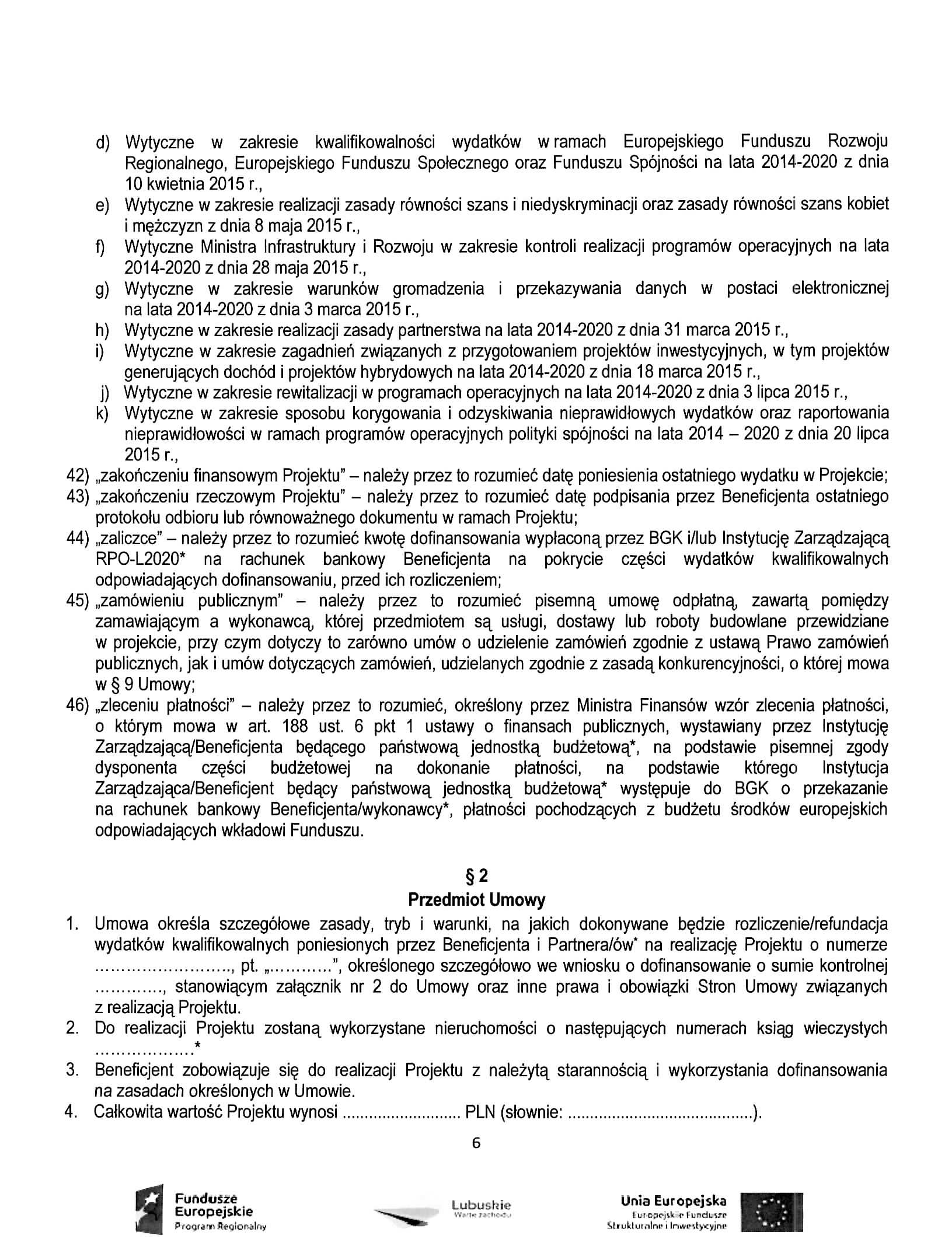 d) Wytyczne w zakresie kwalifikowalnosci wydatkow wramach Europejskiego Funduszu Rozwoju Regionalnego, Europejskiego Funduszu Spolecznego oraz Funduszu Spojnosci na lata 2014-2020 z dnia