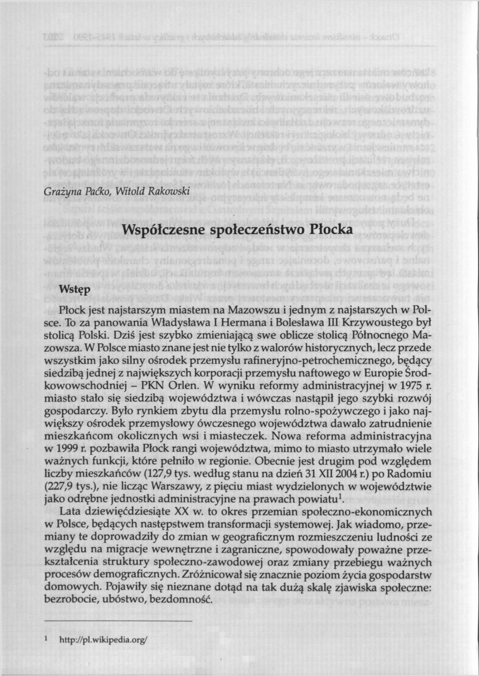 Grażyna Packo, Witold Rakowski Współczesne społeczeństwo Płocka Wstęp Płock jest najstarszym miastem na Mazowszu i jednym z najstarszych w Polsce.