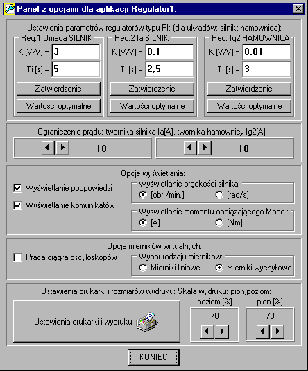 Po zadaniu żądanych wartości należy kliknąć na przycisk "Zatwierdzenie", a następnie "Koniec" (w przeciwnym przypadku ustawione parametry nie zostaną wczytane przez program).