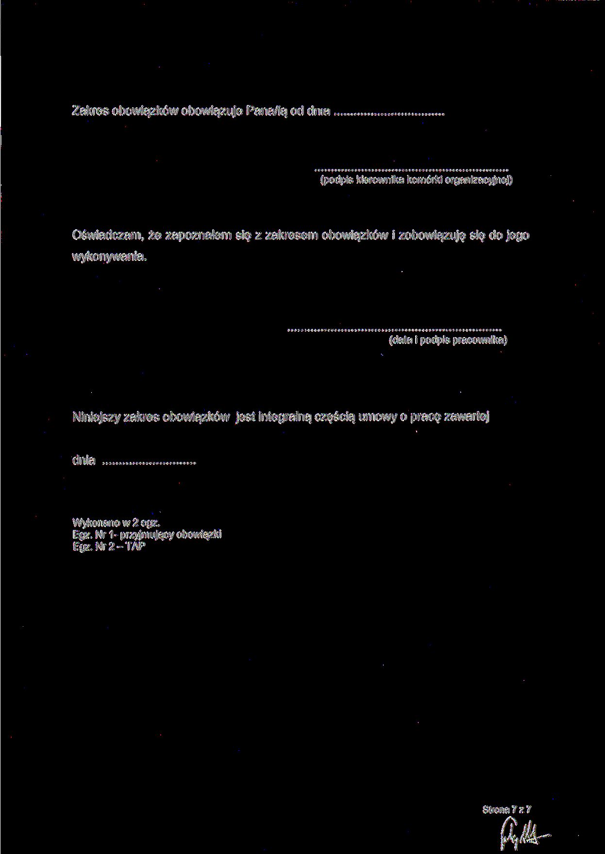 Zakres obowiązków obowiązuje Pana/ią od dnia (podpis kierownika komórki organizacyjnej) Oświadczam, że zapoznałem się z zakresem obowiązków i zobowiązuję się do jego wykonywania.