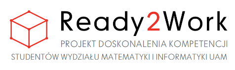 REGULAMIN REKRUTACJI I UCZESTNICTWA W PROJEKCIE ReadyToWork - projekt doskonalenia kompetencji studentów Poznań, 1 grudnia 2016 r. Informacje o projekcie 1 1.