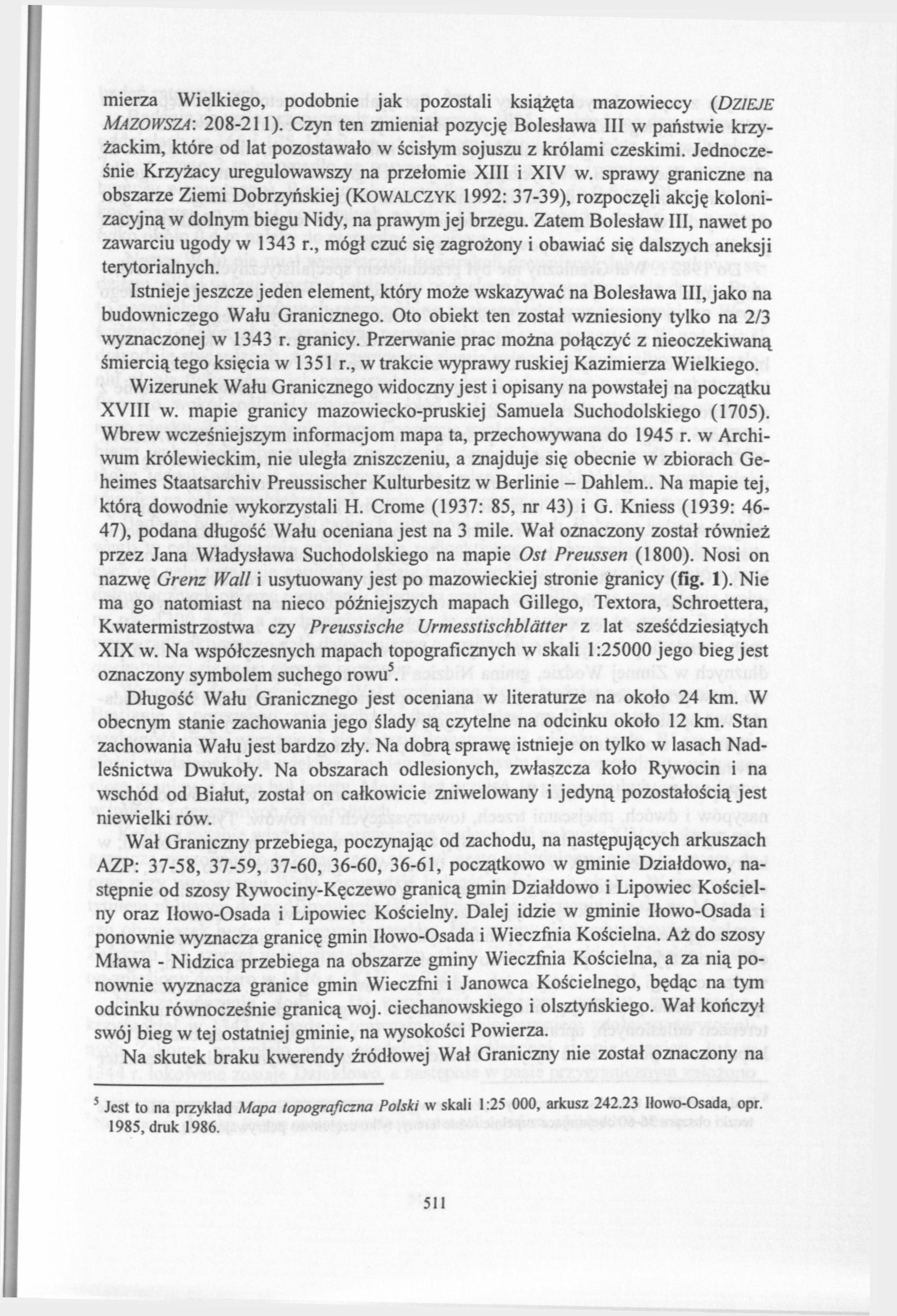 mierzą Wielkiego, podobnie jak pozostali książęta mazowieccy (DZIEJE MAZOWSZA: 208-211).