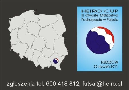 Szanowni Państwo, Wielkimi krokami zbliżąją się III Otwarte Mistrzostwa Podkarpacia w Futsalu - HEIRO CUP 2011.