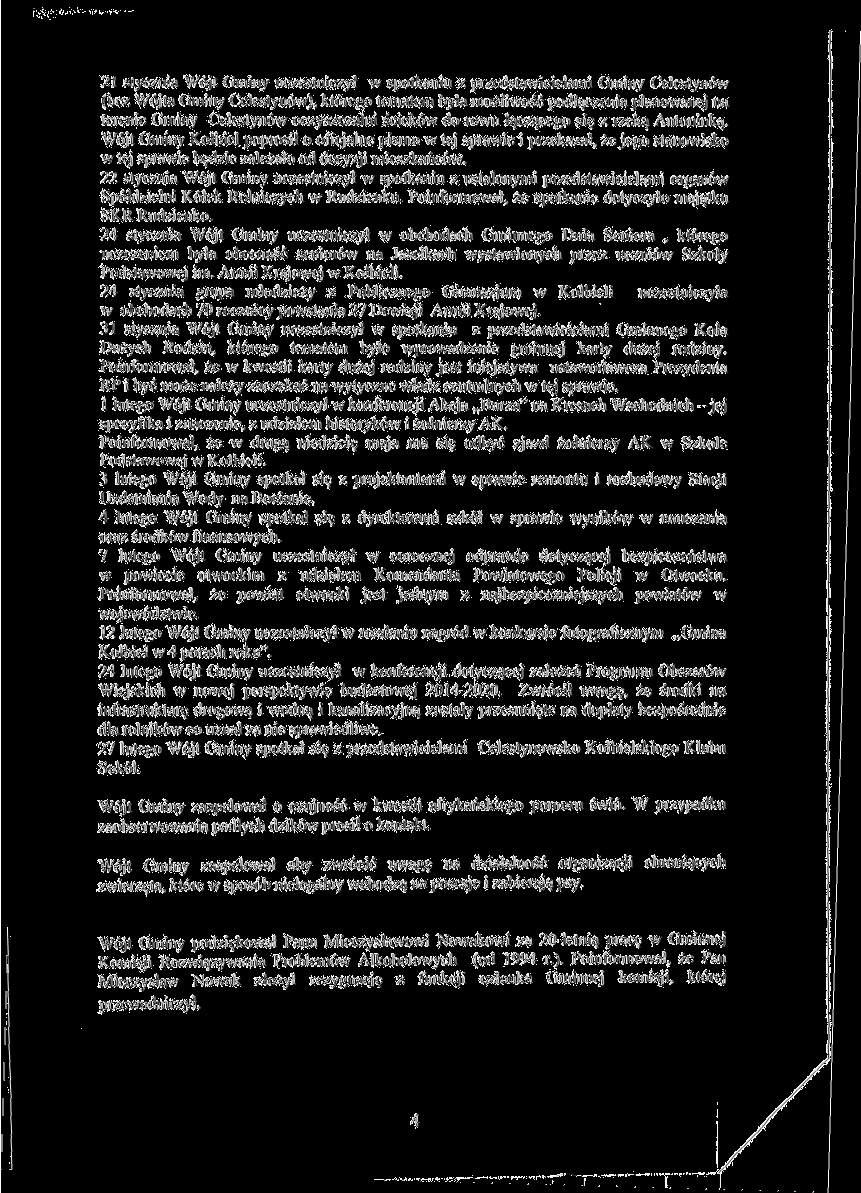 21 stycznia Wójt Gminy uczestniczył w spotkaniu z przedstawicielami Gminy Celestynów (bez Wójta Gminy Celestynów), którego tematem była możliwość podłączenia planowanej na terenie Gminy Celestynów