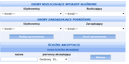 Praca z modułem Fort Delegacje Krajowe 1 7 Funkcje - Nadawanie uprawnień osobom zajmującym się wyjazdami Aby ustalić status osoby uprawnionej do rozliczania zaliczek należy wybrać kolejno Aplikacje /