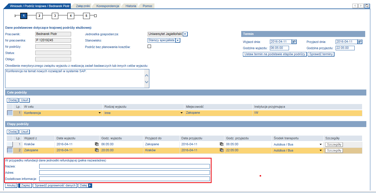 Jeżeli wyjazd jest refundowany(przez jednostkę zewnętrzną np. inną Uczelnię), należy wprowadzić dane jednostki refundacyjnej.