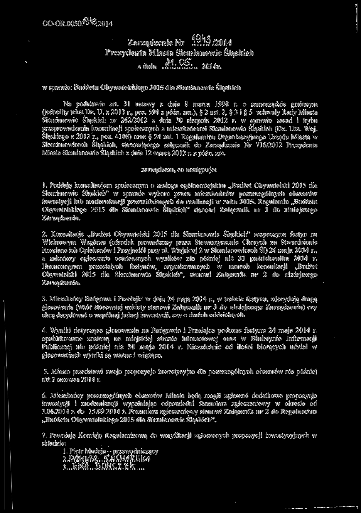 OO-OR.0050.^.2014 Zarządzenie Nr. 72014 Prezydenta Miasta Siemianowic Śląskich z dnia.*1. f... 2014r. w sprawie: Budżetu Obywatelskiego 2015 dla Siemianowic Śląskich Na podstawie art.