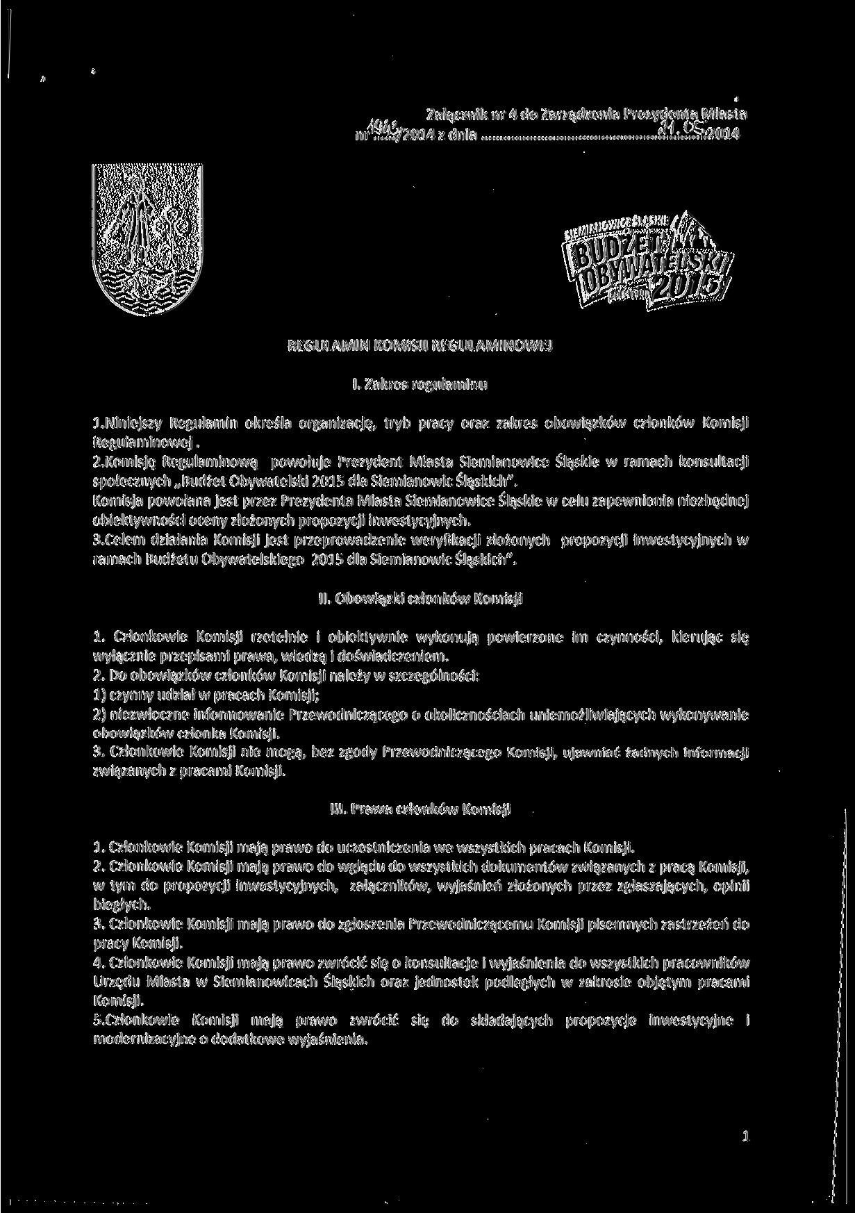 Załącznik nr 4 do Zarządzenia Prezydenta Miasta nr'5.^2014 z dnia... L9 OD14 REGULAMIN KOMISJI REGULAMINOWEJ I. Zakres regulaminu 1.