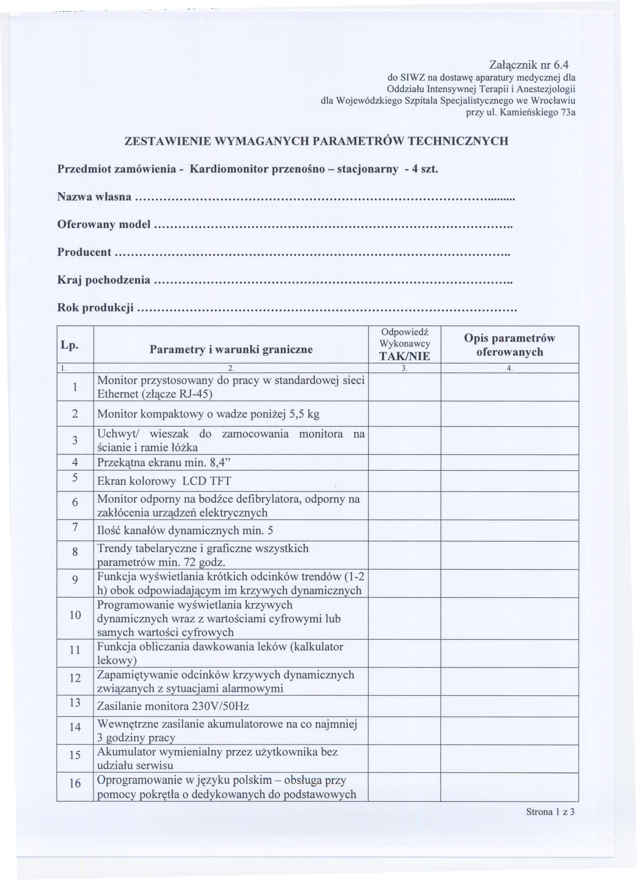 Zalacznik nr 6.4 do SIWZ na dostawe aparatury medycznej dla Oddzialu Intensywnej Terapii i Anestezjologii dla Wojewódzkiego Szpitala Specjalistycznego we Wroclawiu przy ul.