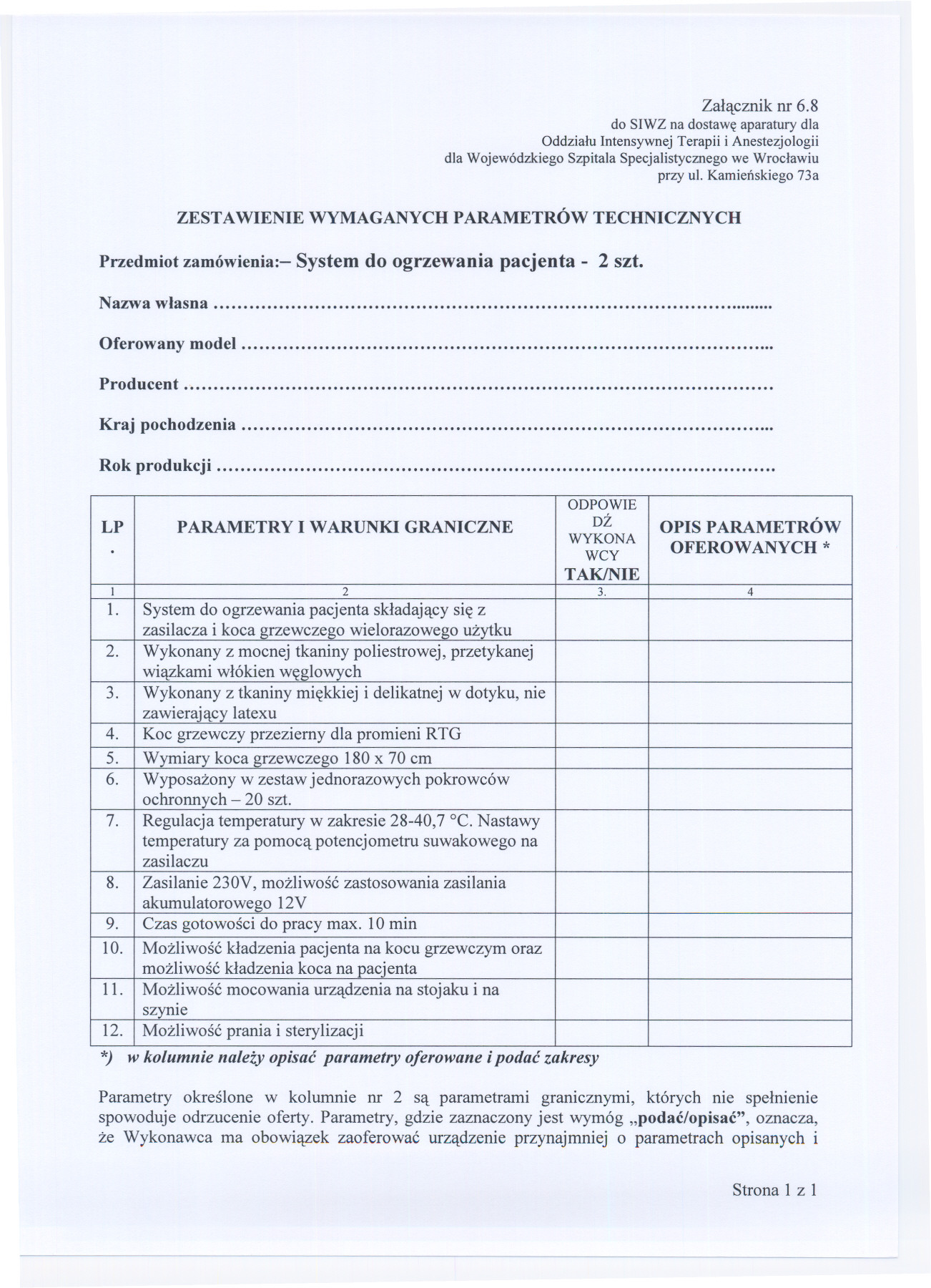 Zalacznik nr 6.8 do SIWZ na dostawe aparatury dla Oddzialu Intensywnej Terapii i Anestezjologii dla Wojewódzkiego Szpitala Specjalistycznego we Wroclawiu przy ul.