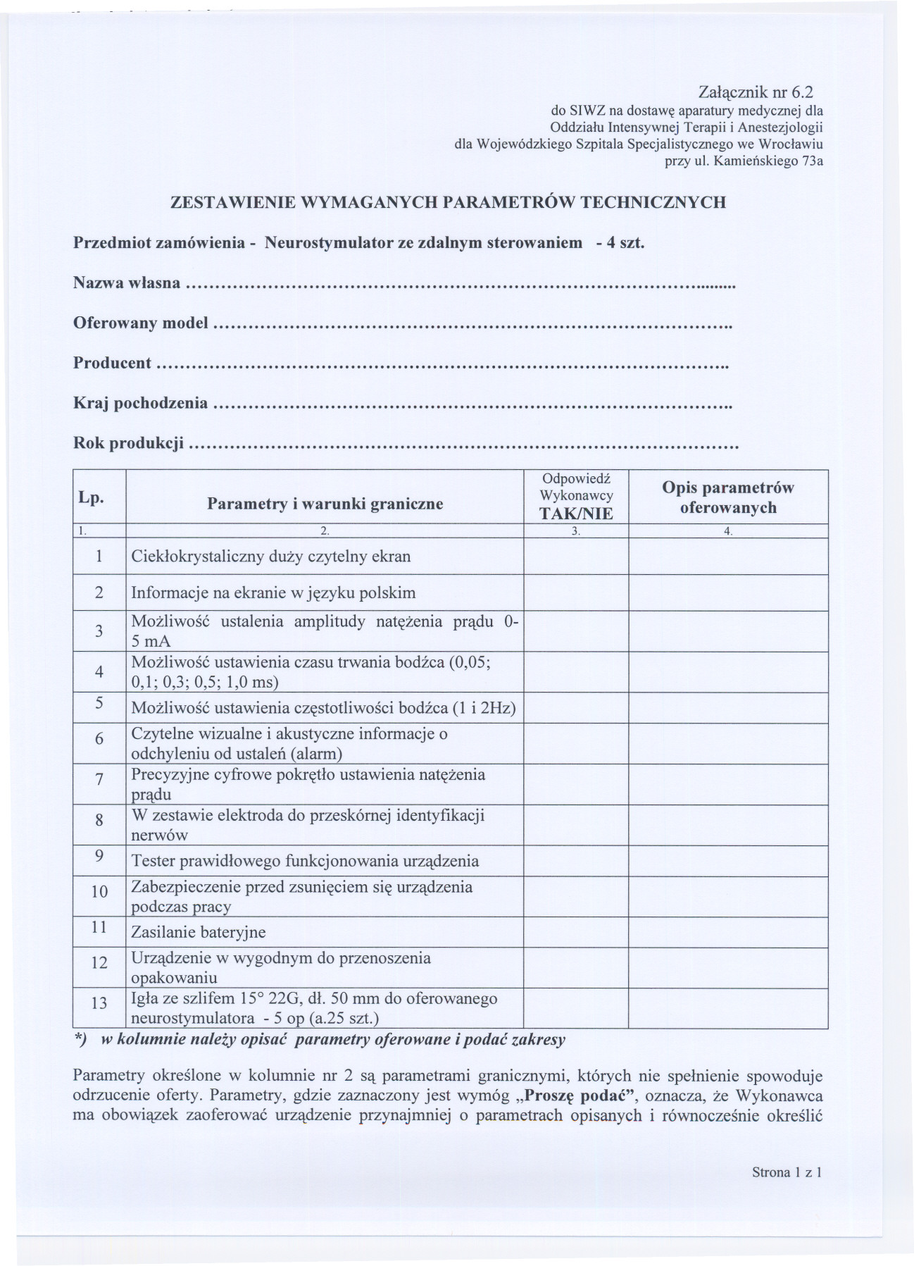 Zalacznik nr 6.2 do SIWZ na dostawe aparatury medycznej dla Oddzialu Intensywnej Terapii i Anestezjologii dla Wojewódzkiego Szpitala Specjalistycznego we Wroclawiu przy ul.