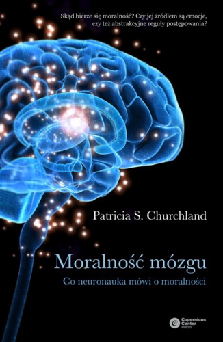 What Neuroscience Tells us about Morality, Pr inceton Univer sity Press, Princeton-Oxford 2011). P.S.