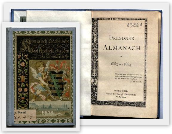 Dresdner Almanach fu r 1883 und 1884. - Dresden : Verlag der Königl. Hofapotheke Dr. L. Caro, [s.a.].