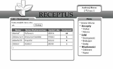 WYKORZYSTANIE INTERFEJSU CENTRALNEGO REJESTRU RECEPT... 37 4.3. Informacje o dostępności leków. Pracownik apteki w każdej chwili może sprawdzić dostępność leków w swojej aptece, np.