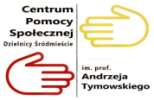 CENTRUM P OMOCY SPOŁECZNEJ DZIELNICY ŚRÓDMIEŚCIE im. prof. Andrzeja Tymowskiego ul. Konwiktorska 3/5, 00-17 Warszawa tel. 68-07-1, fax: 66 91 3 e-mail: sekretariat@cps.srodmiescie.warszawa.