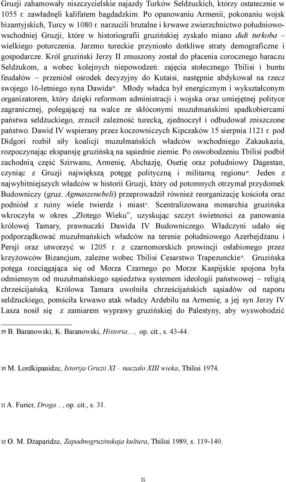 Jarzmo tureckie przyniosło dotkliwe straty demograficzne i gospodarcze.
