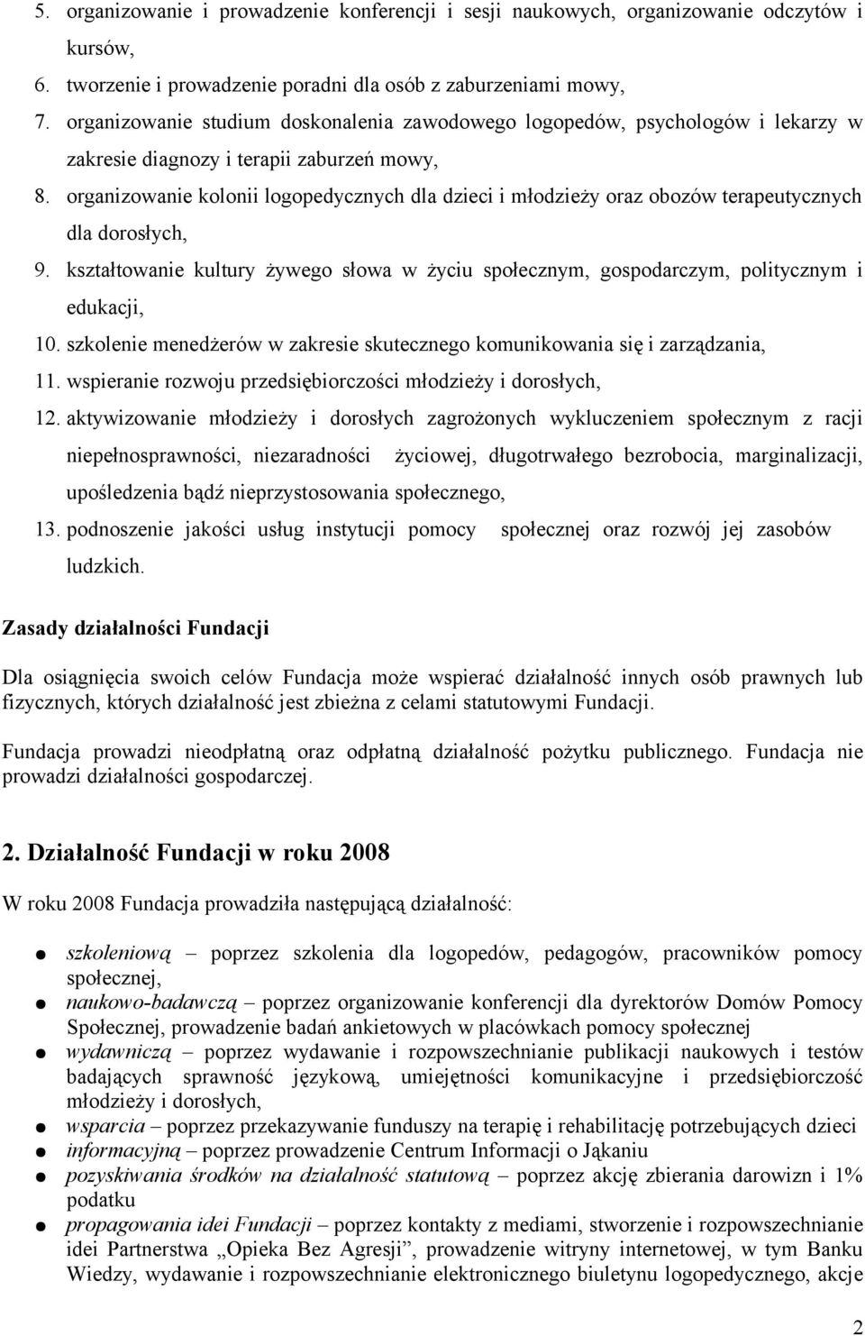 organizowanie kolonii logopedycznych dla dzieci i młodzieży oraz obozów terapeutycznych dla dorosłych, 9.