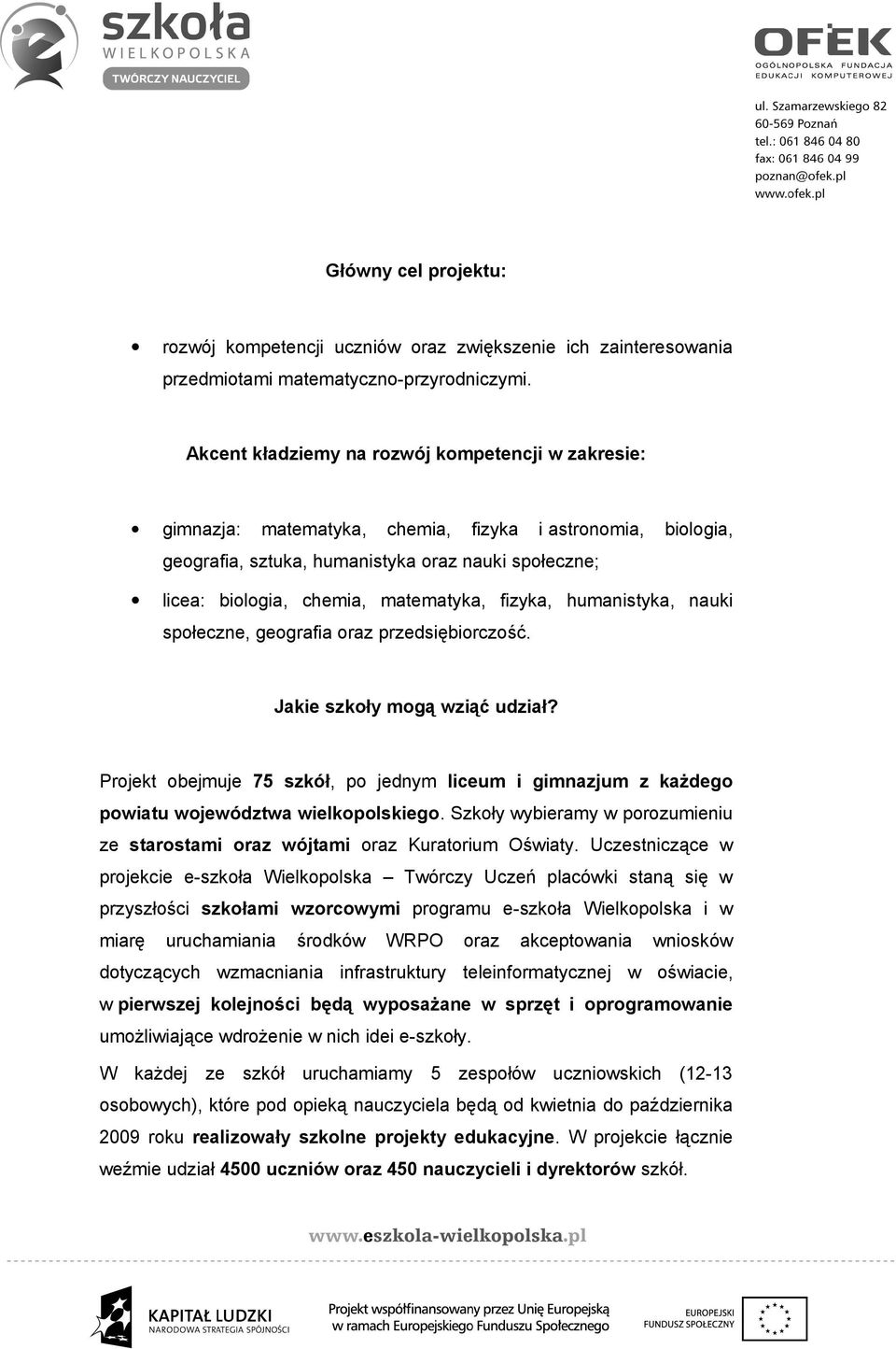 matematyka, fizyka, humanistyka, nauki społeczne, geografia oraz przedsiębiorczość. Jakie szkoły mogą wziąć udział?