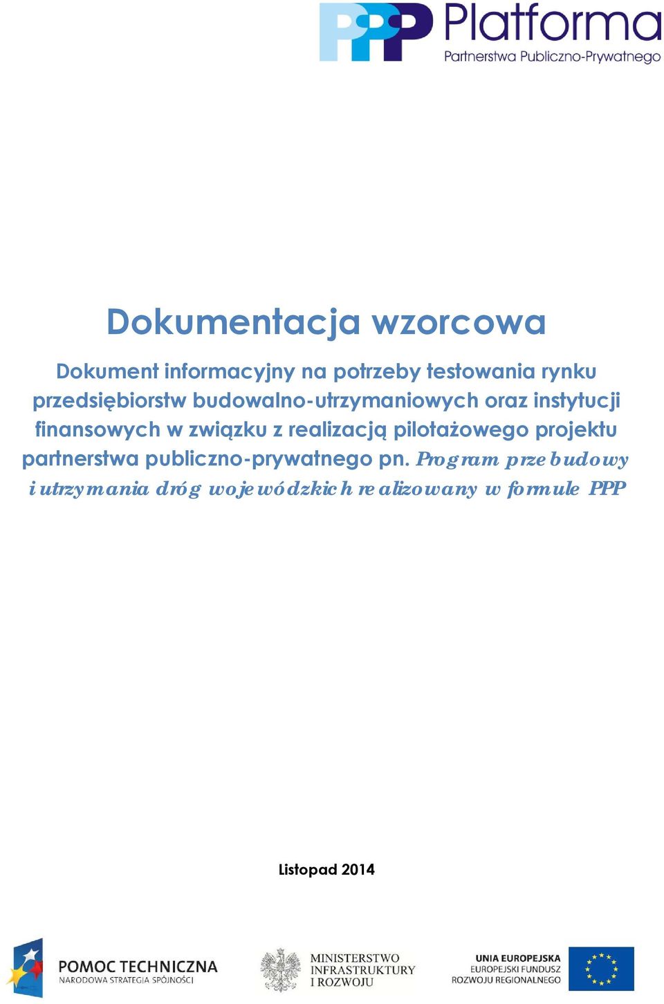 z realizacją pilotażowego projektu partnerstwa publiczno-prywatnego pn.