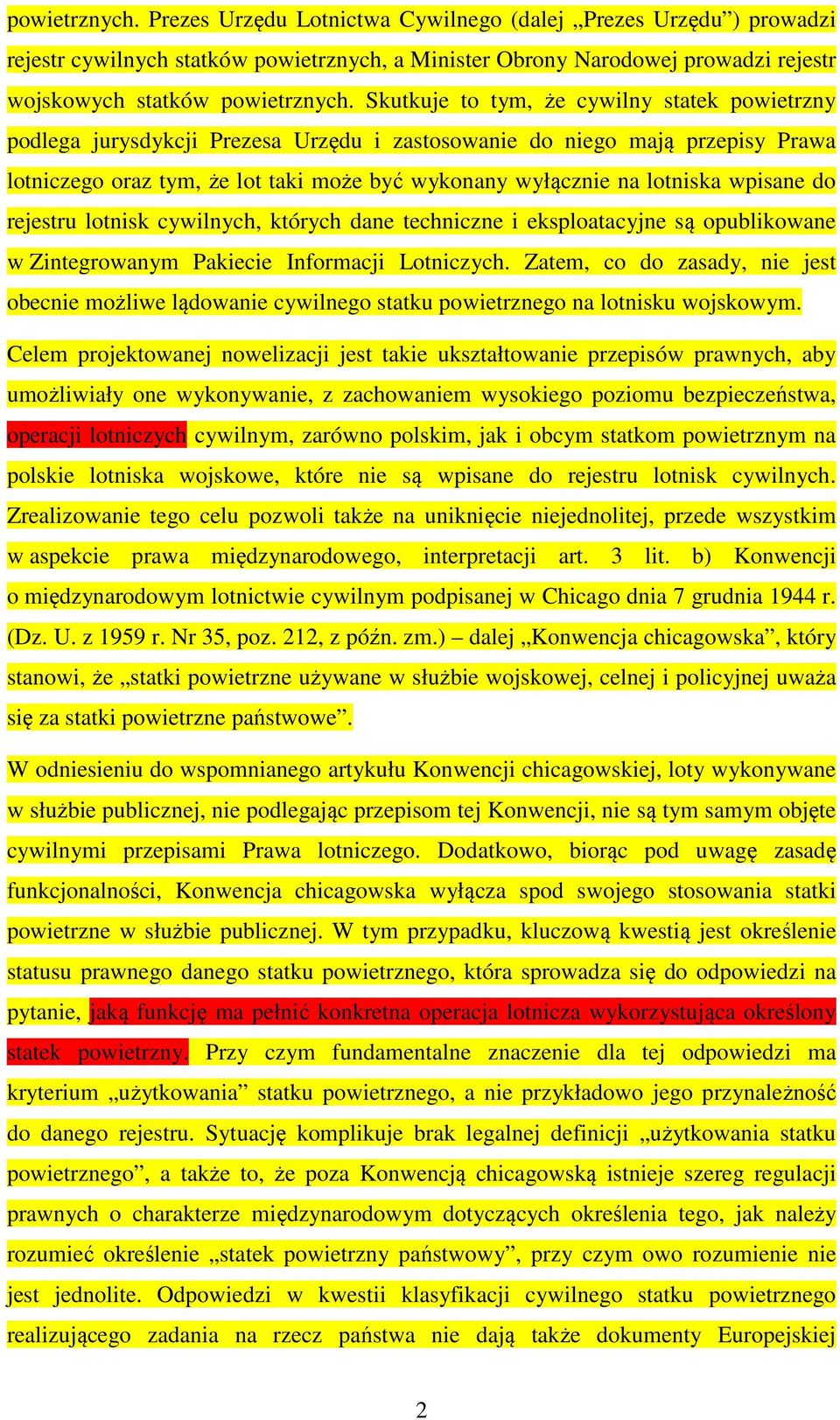 wpisane do rejestru lotnisk cywilnych, których dane techniczne i eksploatacyjne są opublikowane w Zintegrowanym Pakiecie Informacji Lotniczych.