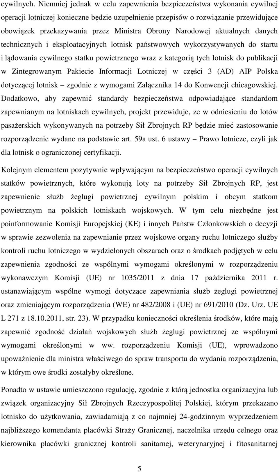 Obrony Narodowej aktualnych danych technicznych i eksploatacyjnych lotnisk państwowych wykorzystywanych do startu i lądowania cywilnego statku powietrznego wraz z kategorią tych lotnisk do publikacji