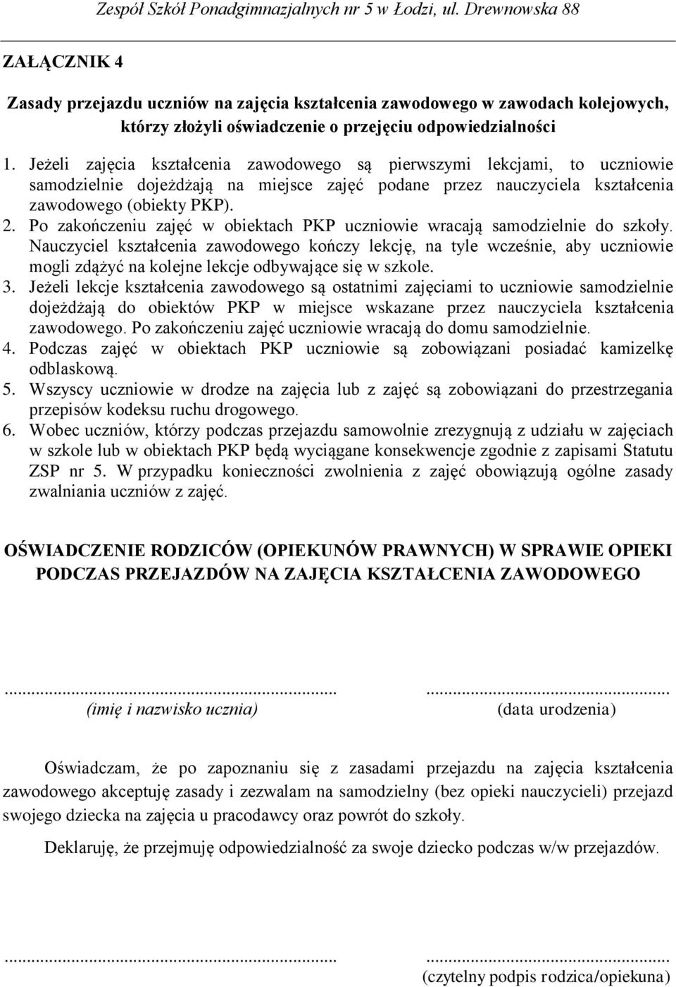 Po zakończeniu zajęć w obiektach PKP uczniowie wracają samodzielnie do szkoły.
