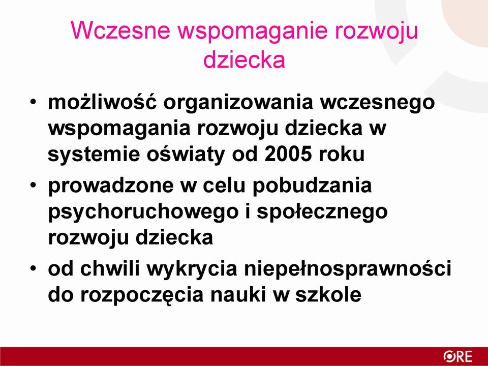 roku prowadzone w celu pobudzania psychoruchowego i społecznego