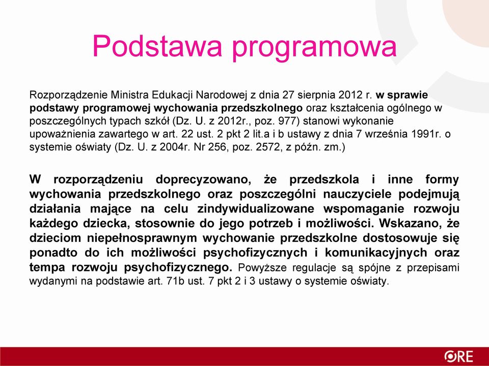 2 pkt 2 lit.a i b ustawy z dnia 7 września 1991r. o systemie oświaty (Dz. U. z 2004r. Nr 256, poz. 2572, z późn. zm.