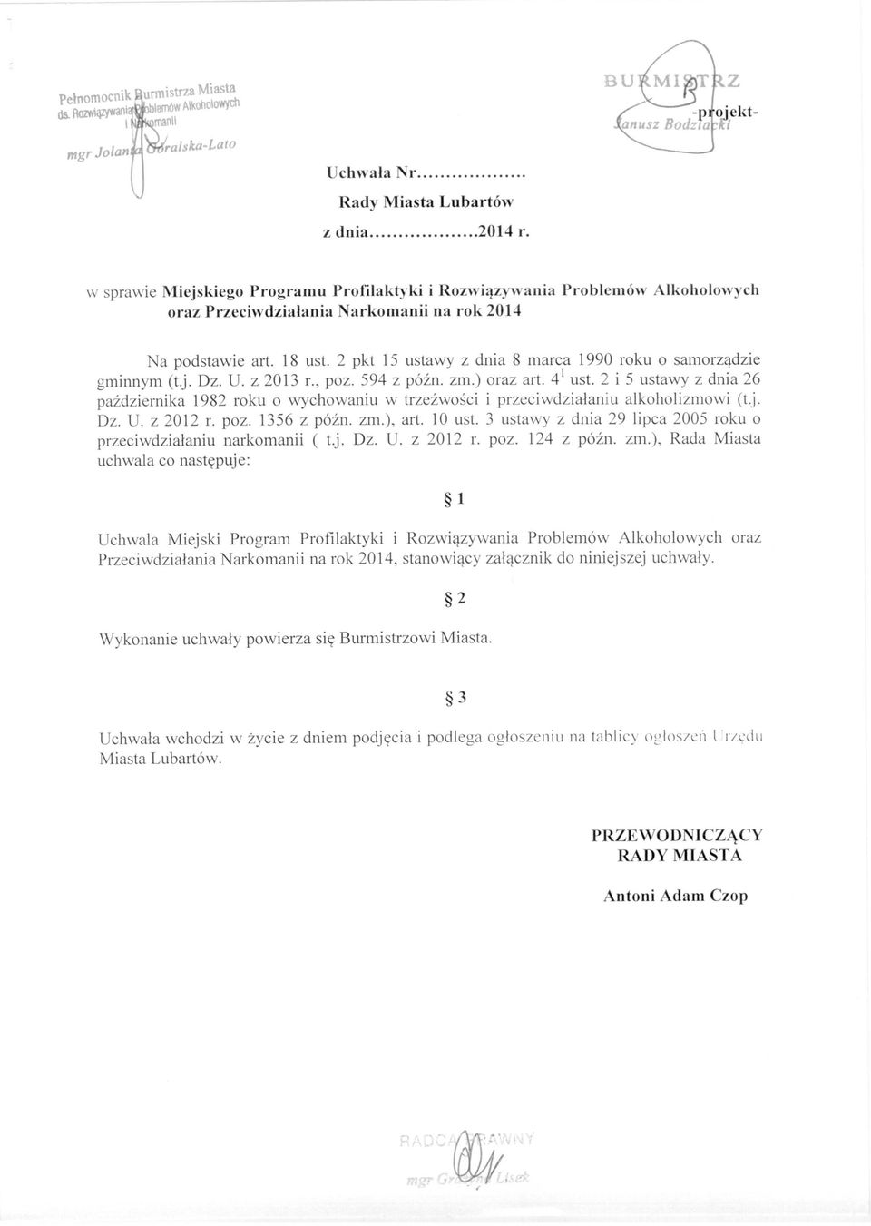 2 pkt 15 ustawy z dnia 8 marca 1990 roku o samorządzie gminnym (t.j. Dz. U. z 2013 L, poz. 594 z późno zm.) oraz art. 4' ust.