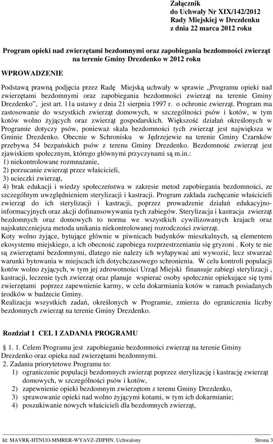 art. 11a ustawy z dnia 21 sierpnia 1997 r. o ochronie zwierząt.