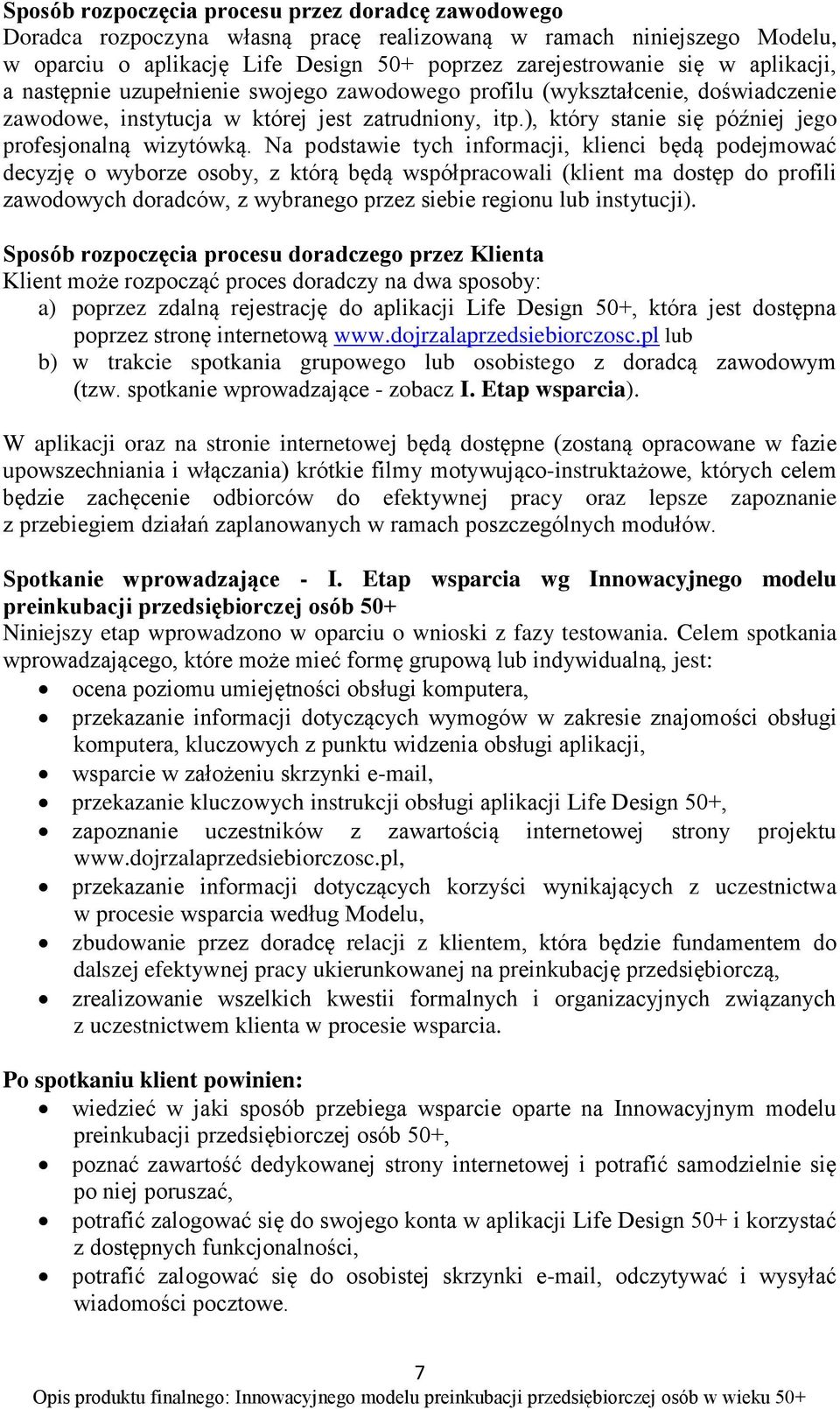 ), który stanie się później jego profesjonalną wizytówką.